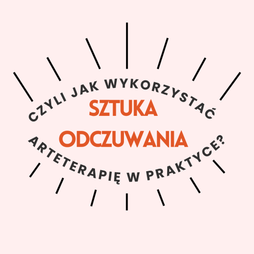 Logo konferencji „Sztuka odczuwania”, przedstawiające oko utworzone z napisu „Sztuka odczuwania, czyli jak wykorzystać arteterapię w praktyce”